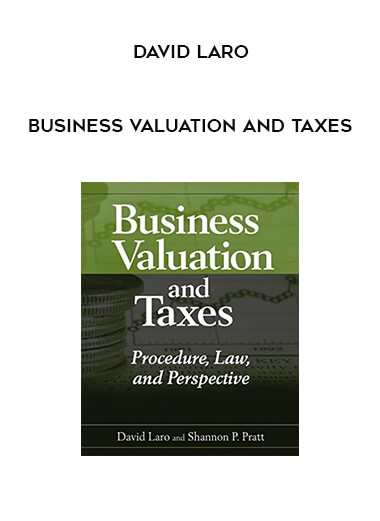 Business Valuation and Taxes by David Laro