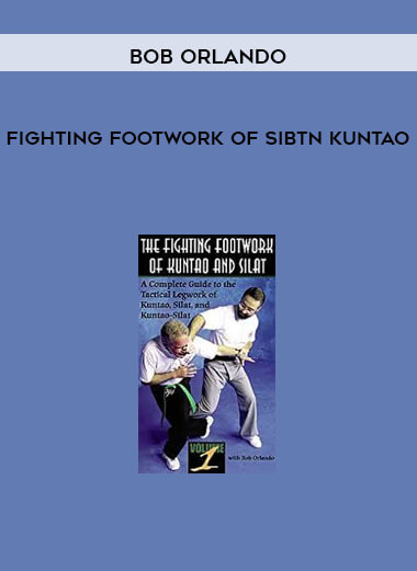 Fighting Footwork of Sibtn Kuntao by Bob Orlando