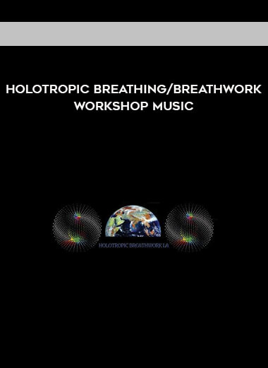 Holotropic Breathing/Breathwork Workshop Music