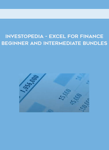 INVESTOPEDIA - EXCEL FOR FINANCE BEGINNER AND INTERMEDIATE BUNDLES