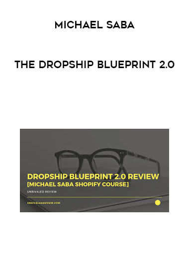 The Dropship Blueprint 2.0 by Michael Saba