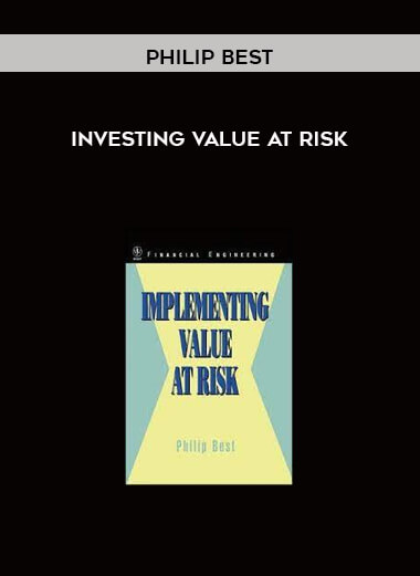 Investing Value at Risk by Philip Best