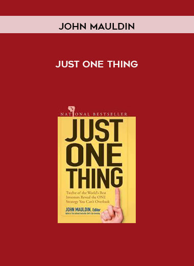 Just One Thing by John Mauldin