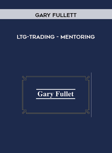 Ltg-trading- Gary Fullett - Mentoring