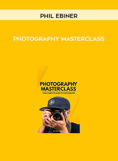 Phil Ebiner - Photography Masterclass