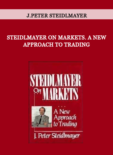 Steidlmayer On Markets. A New Approach to Trading by J.Peter Steidlmayer