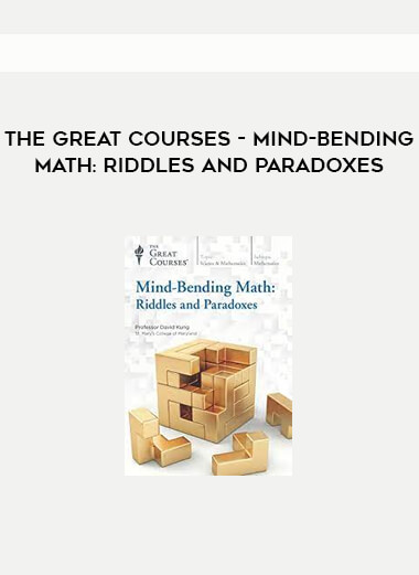 The Great Courses - Mind-Bending Math: Riddles and Paradoxes