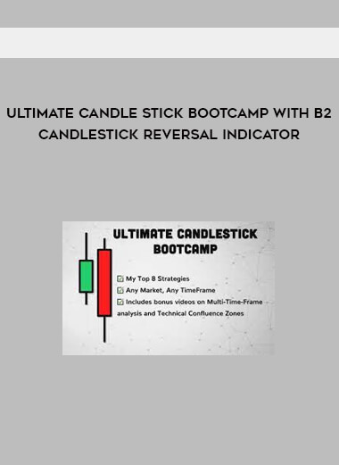 Ultimate Candle Stick Bootcamp with B2 Candlestick Reversal Indicator