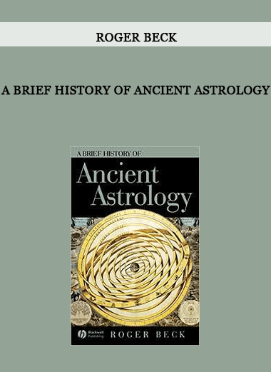 A Brief History of Ancient Astrology by Roger Beck