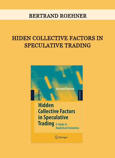 Bertrand Roehner - Hiden Collective Factors in Speculative Trading