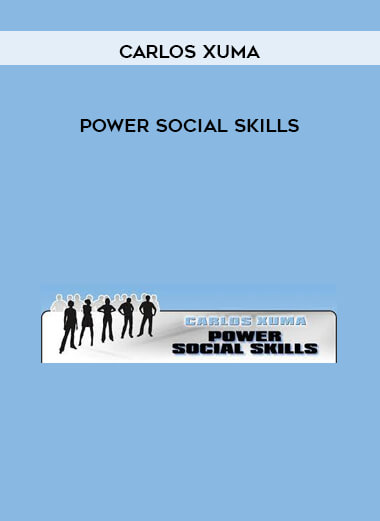 Carlos Xuma – Power Social Skills