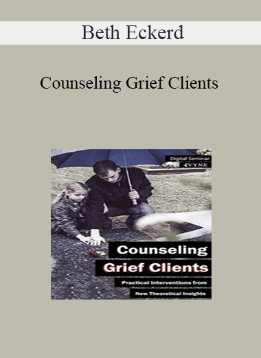 Counseling Grief Clients from Beth Eckerd