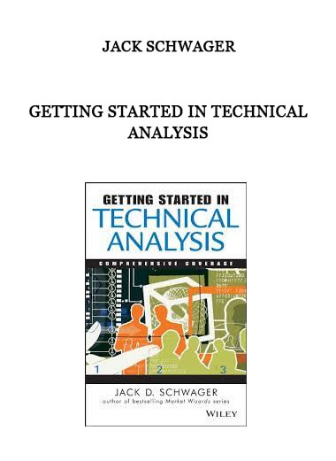 Getting Started in Technical Analysis by Jack Schwager