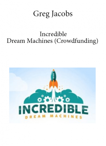 Incredible Dream Machines – Crowd Funding