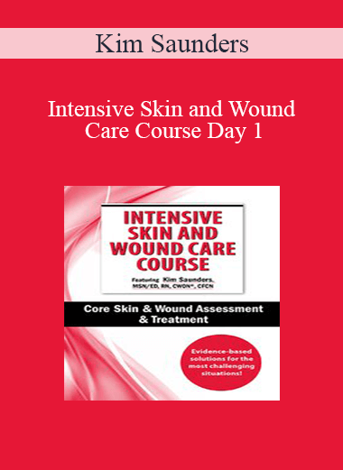 Intensive Skin and Wound Care Course Day 1 from Kim Saunders