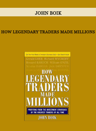 John Boik - How Legendary Traders Made Millions