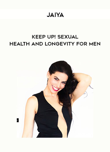 KEEP UP! Sexual Health and Longevity for Men from Jaiya