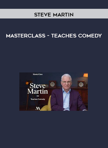 Masterclass - Steve Martin Teaches Comedy