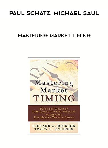 Mastering Market Timing by Paul Schatz, Michael Saul