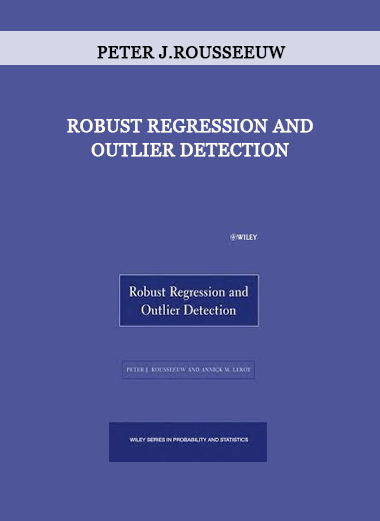 Robust Regression and Outlier Detection by Peter J.Rousseeuw