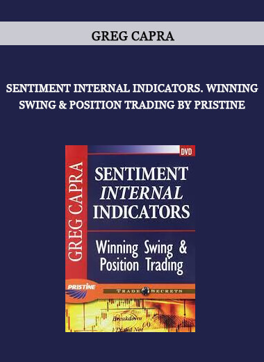 Sentiment Internal Indicators. Winning Swing & Position Trading by Pristine – Greg Capra