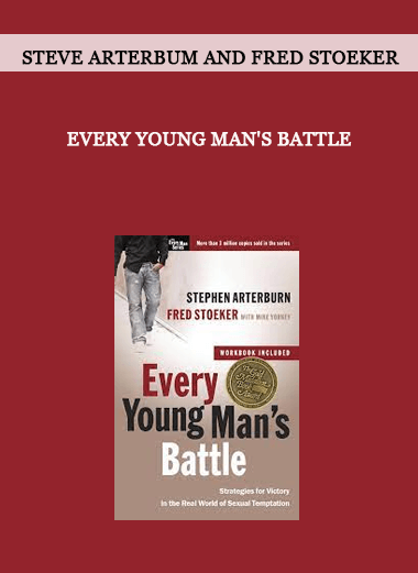 Steve Arterbum and Fred Stoeker - Every Young Man's Battle