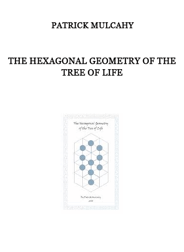 The Hexagonal Geometry of the Tree of Life by Patrick Mulcahy