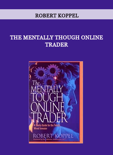 The Mentally Though Online Trader by Robert Koppel