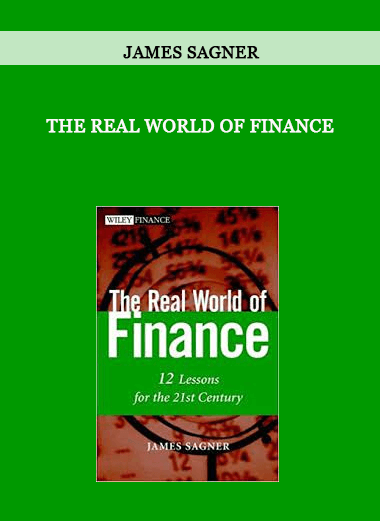 The Real World of Finance by James Sagner