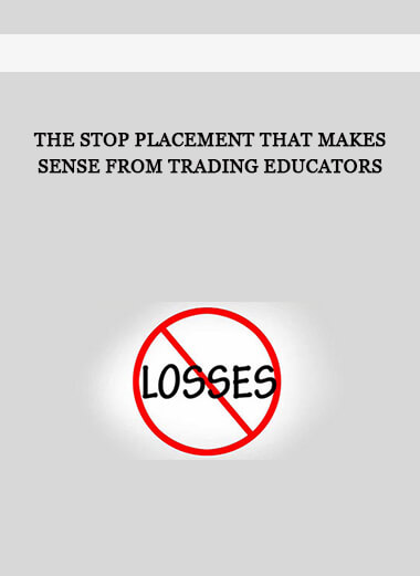 The Stop Placement that Makes Sense from Trading Educators