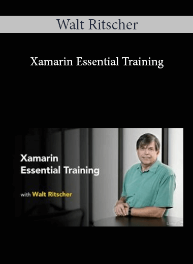 Walt Ritscher - Xamarin Essential Training