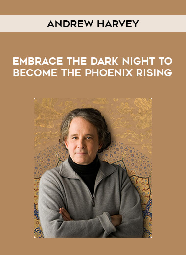 Andrew Harvey - Embrace the Dark Night to Become the Phoenix Rising of https://crabaca.store/