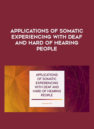 Applications of Somatic Experiencing with Deaf and Hard of Hearing People of https://crabaca.store/