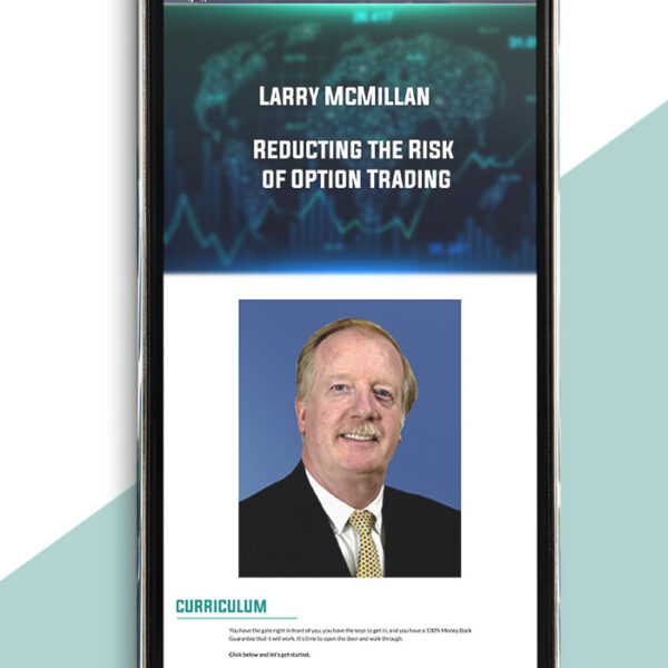 Larry McMillan – Reducting the Risk of Option Trading of https://crabaca.store/