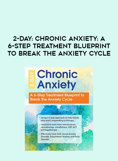 2-Day: Chronic Anxiety: A 6-Step Treatment Blueprint to Break the Anxiety Cycle of https://crabaca.store/