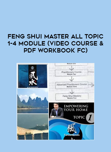 Feng Shui Master All Topic 1-4 Module (Video Course &PDF Workbook FC) of https://crabaca.store/