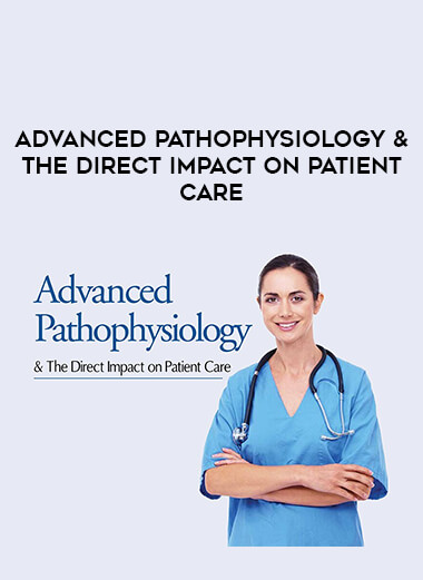 Advanced Pathophysiology & The Direct Impact on Patient Care of https://crabaca.store/