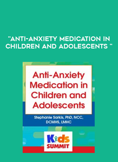 Anti-Anxiety Medication in Children and Adolescents of https://crabaca.store/