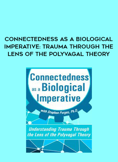 Connectedness as a Biological Imperative: Trauma Through the Lens of the Polyvagal Theory of https://crabaca.store/