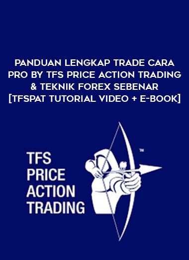 Panduan Lengkap Trade Cara Pro by TFS Price Action Trading & Teknik Forex Sebenar [TFSPAT Tutorial Video + E-Book] of https://crabaca.store/