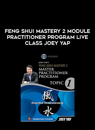 Feng Shui Mastery 2 Module Practitioner program Live class Joey Yap of https://crabaca.store/