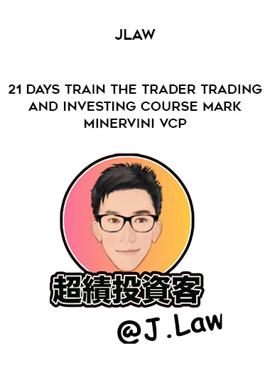 Jlaw - 21 Days Train The Trader Trading and Investing Course Mark Minervini VCP of https://crabaca.store/