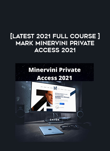 [Latest 2021 Full Course ] Mark Minervini Private Access 2021 of https://crabaca.store/