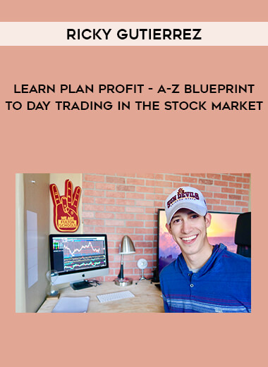 Ricky Gutierrez  - Learn Plan Profit - A-Z Blueprint To Day Trading In The Stock Market of https://crabaca.store/