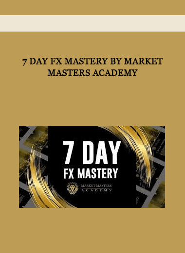 7 Day FX Mastery by Market Masters Academy of https://crabaca.store/