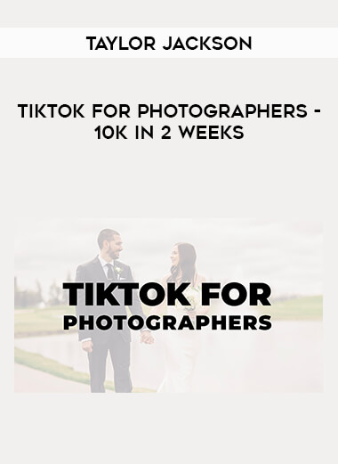 Taylor Jackson - TikTok for Photographers - 10K in 2 Weeks of https://crabaca.store/