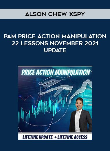 Alson Chew XSPY - PAM Price Action Manipulation 22 Lessons November 2021 Update of https://crabaca.store/