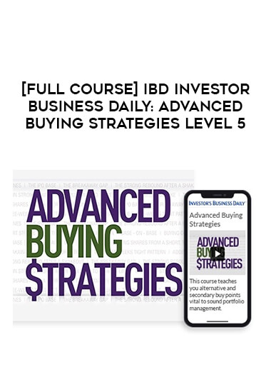 [Full Course] IBD Investor Business Daily : Advanced Buying Strategies Level 5 of https://crabaca.store/