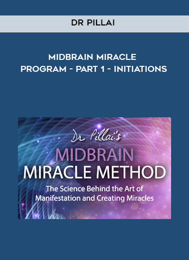 Midbrain Miracle Program - Part 1 - Initiations by Dr Pillai of https://crabaca.store/