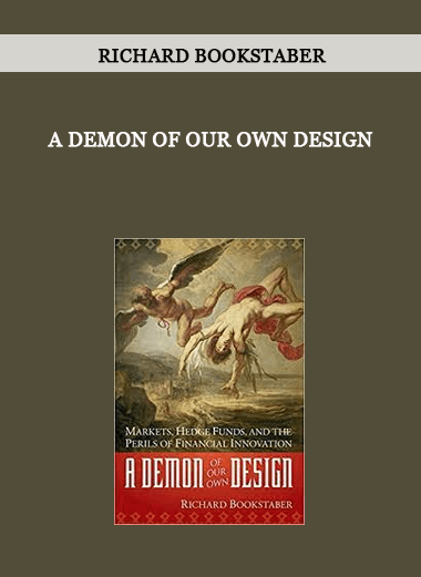 A Demon of Our Own Design by Richard Bookstaber of https://crabaca.store/